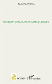 Reflexion sur la langue arabeclassique (eBook, ePUB) Reflexion sur la langue arabeclassique (eBook, ePUB)