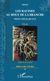 Les racines au bout de la branche - ween cipuja ri gun - rom (eBook, ePUB)