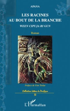 Cover Les racines au bout de la branche - ween cipuja ri gun - rom (eBook, ePUB)