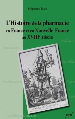 Histoire de la pharmacie en France et en Nouvelle-France... (eBook, PDF) - Stephanie Tesio, Stephanie Tesio