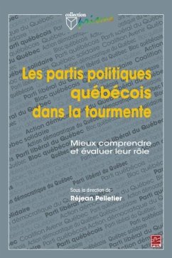 Les partis politiques quebecois dans la tourmente (eBook, PDF) - Rejean Pelletier, Rejean Pelletier