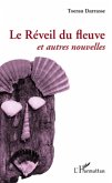 Le reveil du fleuve - et autres nouvelles (eBook, ePUB)
