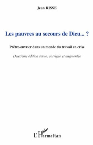 Les pauvres au secours de dieu... ? - pretre-ouvrier dans un (eBook, ePUB) Les pauvres au secours de dieu... ? - pretre-ouvrier dans un (eBook, ePUB)