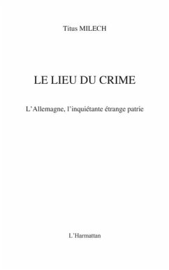 Le lieu du crime - l'allemagne, l'inquietante etrange patrie (eBook, PDF)