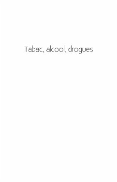 Tabac, alcool,drogues: la prevention au lycee - preface de c (eBook, ePUB) Tabac, alcool,drogues: la prevention au lycee - preface de c (eBook, ePUB)
