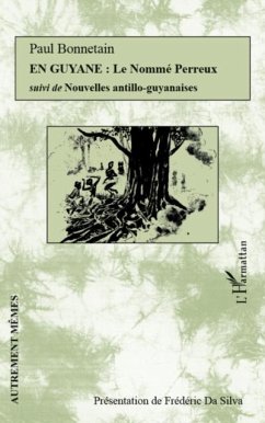 En Guyane : Le Nomme Perreux (eBook, PDF) En Guyane : Le Nomme Perreux (eBook, PDF)
