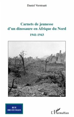 Carnets de jeunesse d'un dinosaure en afrique du nord - 1941 (eBook, ePUB) - Daniel Verstraatt, Daniel Verstraatt