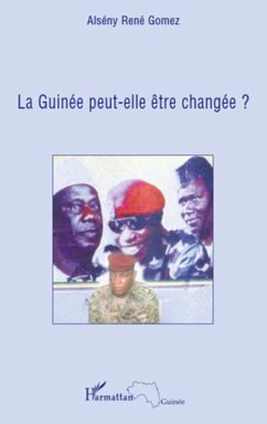 Guinee peut-elle etre changee? La (eBook, ePUB) - Jean-Celestin Edjangue, Jean-Celestin Edjangue