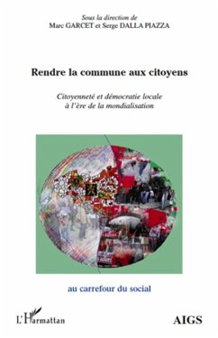 Rendre la commune aux citoyens (eBook, ePUB) - Serge Dalla Piazza, Serge Dalla Piazza