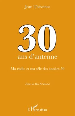 Cover 30 ans d'antenne - ma radio et ma tele des annees 50 (eBook, ePUB)