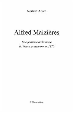 Alfred Maizieres - Une jeunesse ardennaise a l'heure prussienne en 1870 (eBook, ePUB)