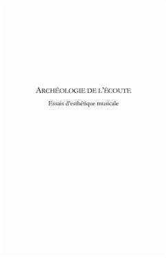 Archeologie de l'ecoute - essais d'esthetique musicale (eBook, PDF)