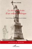 Le rEve americain d'un enfant d'afrique - livre ii d'une aut (eBook, ePUB)