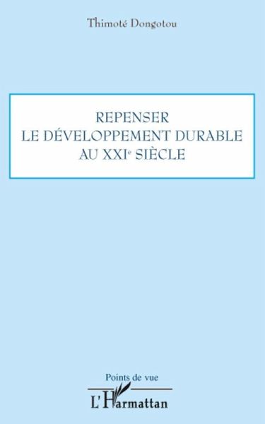 Repenser le developpement durable XXIe.. (eBook, ePUB) Repenser le developpement durable XXIe.. (eBook, ePUB)