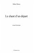 Chant d'un depart Le (eBook, ePUB) - Bild 1