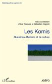 Les komis - questions d'histoire et de culture (eBook, ePUB)