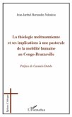 THEOLOGIE MOLTMANNIENNE ET IMPLICATIONS A UNE PASTORALE DE LA MOBILITE HUMAINE AU CONGO-BRAZZAVILLE (eBook, PDF)