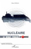 Nucleaire le debat public atomise (eBook, ePUB)