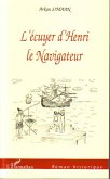 L'ecuyer d'Henri le navigateur (eBook, ePUB)