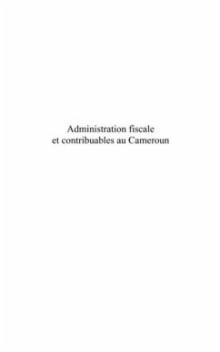 L'administration fiscale et contribuables au cameroun (eBook, PDF) L'administration fiscale et contribuables au cameroun (eBook, PDF)