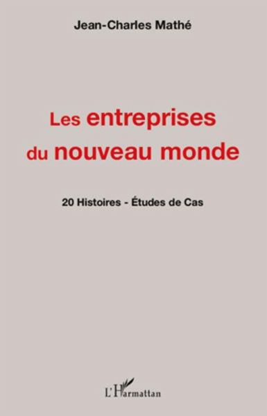 Les entreprises du nouveau monde - 20 histoires - etudes de (eBook, ePUB) Les entreprises du nouveau monde - 20 histoires - etudes de (eBook, ePUB)