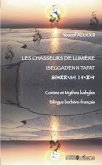 Les chasseurs de lumiEre - iseggadenn tafat - contes et myth (eBook, ePUB)