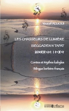 Cover Les chasseurs de lumiEre - iseggadenn tafat - contes et myth (eBook, ePUB)