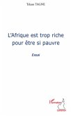 L'afrique est trop riche pour Etre si pauvre - essai (eBook, ePUB)