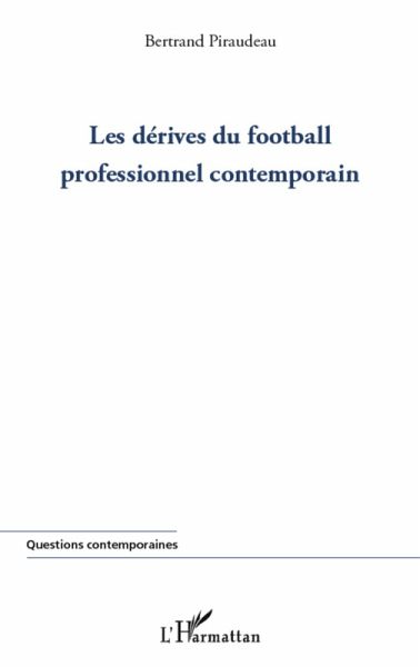 Derives du football professionnel contemporain (eBook, ePUB)