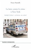 La lutte contre le crime A new york - rudolph giuliani : un (eBook, ePUB)