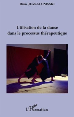 Cover Utilisation de la danse dans le processus therapeutique (eBook, ePUB)