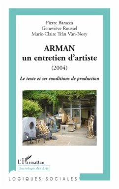 Arman - un entretien d'artiste (2004) - le texte et ses cond (eBook, ePUB) - Michel Maurille, Michel Maurille