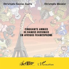 Cinquante annees de bandes dessinees en afrique francophone (eBook, PDF) Cinquante annees de bandes dessinees en afrique francophone (eBook, PDF)