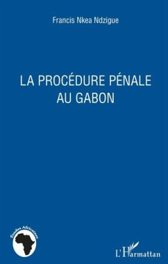 La procedure penale au gabon (eBook, PDF)