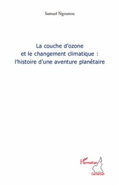 La couche d'ozone et le changement climatique : l'histoire d (eBook, ePUB) - Samuel Ngounou, Samuel Ngounou