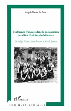 L'influence francaise dans la socialisation des elites femin (eBook, ePUB) - Angela Xavier de Brito, Angela Xavier de Brito