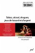 Tabac, alcool, drogues, jeux de hasard... - Bild 1