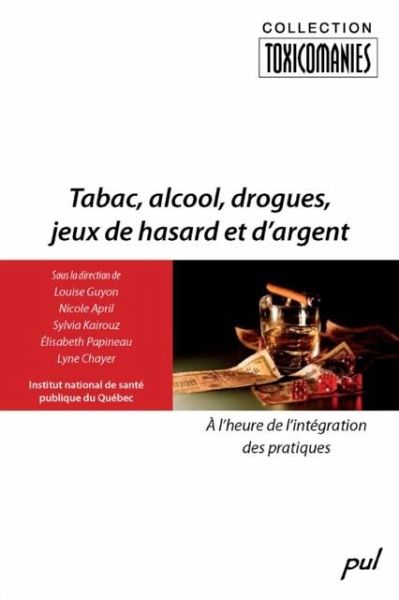 Tabac, alcool, drogues, jeux de hasard et d'argent (eBook, PDF) Tabac, alcool, drogues, jeux de hasard et d'argent (eBook, PDF)