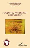 Avenir du partenariat Chine-Afrique L' (eBook, ePUB)