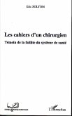 Les cahiers d'un chirurgien - temoin de la faillite du syste (eBook, ePUB)