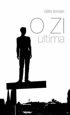 O zi. Ultima (eBook, ePUB) - Torsan, Călin