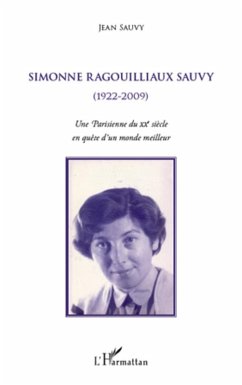 Simonne ragouilliaux sauvy - (1922-2009) - une parisienne du (eBook, ePUB) - Jean Sauvy, Jean Sauvy
