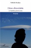 L'Ame ultraviolette - ou orpheline parmi les siens (eBook, ePUB) L'Ame ultraviolette - ou orpheline parmi les siens (eBook, ePUB)