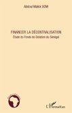 Financer la decentralisation - etude du fonds de dotation du (eBook, ePUB)