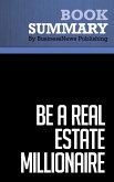 Summary: Be a Real Estate Millionaire - Dean Graziosi (eBook, ePUB)