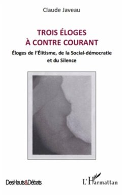 Trois eloges A contre courant - eloges de l'elitisme, de la (eBook, PDF)