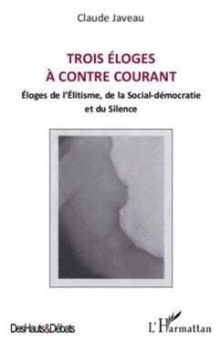 Trois eloges A contre courant - eloges de l'elitisme, de la (eBook, PDF) Trois eloges A contre courant - eloges de l'elitisme, de la (eBook, PDF)