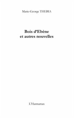 Bois d'ebene et autres nouvelles de guyane (eBook, PDF)