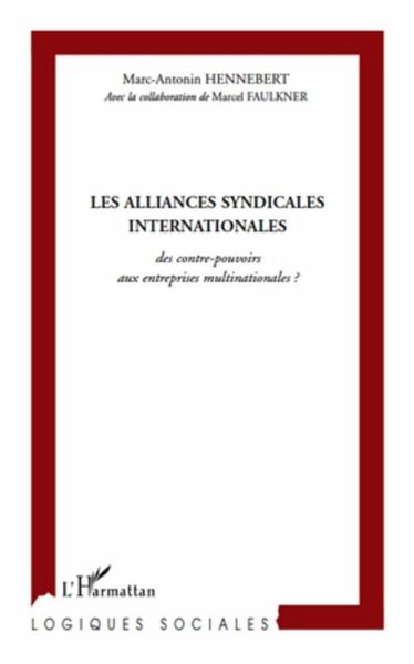 Les alliances syndicales internationales - des contre-pouvoi (eBook, ePUB) Les alliances syndicales internationales - des contre-pouvoi (eBook, ePUB)