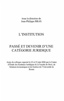 L'institution - passe et devenir d'une categorie juridique (eBook, ePUB)